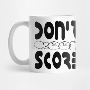 Don’t Keep Score Mug